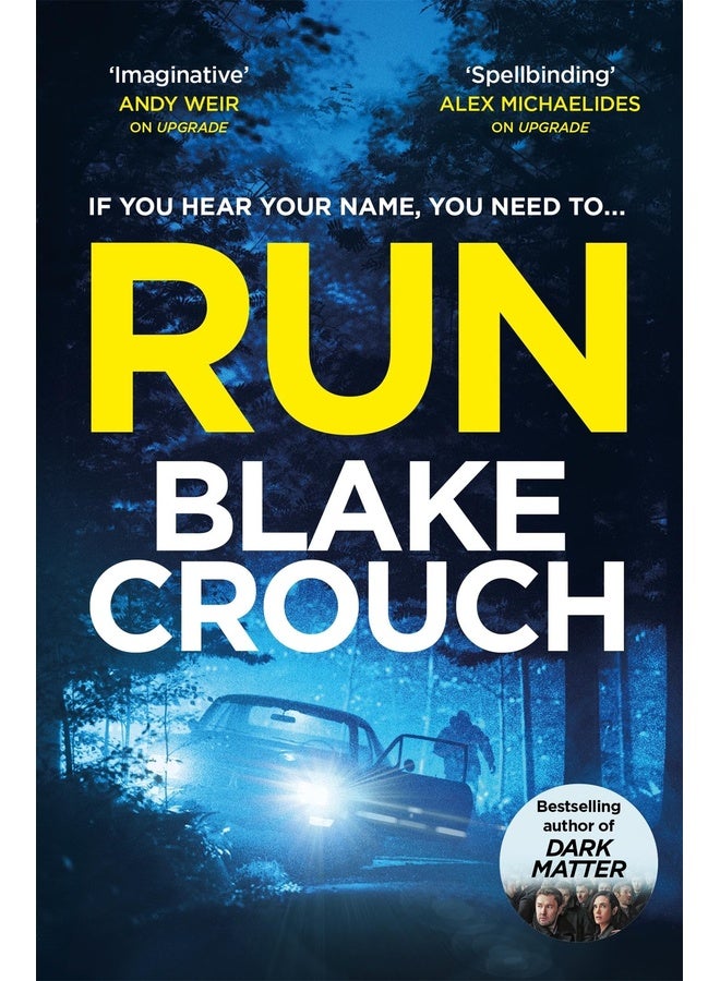 Run: from the bestselling author of Dark Matter, now a major TV show